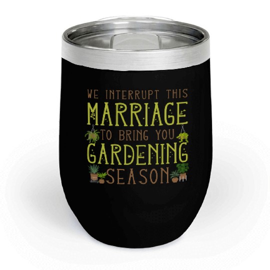 Plant Lover Gardening Husband Wife Chill Wine Tumblers