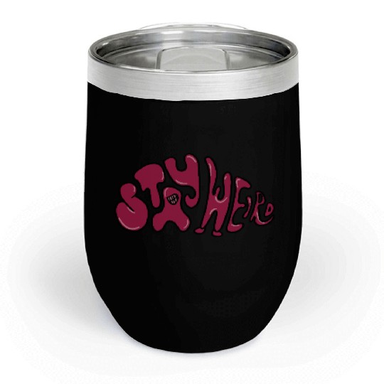 Stay Weird - Be Yourself Chill Wine Tumblers