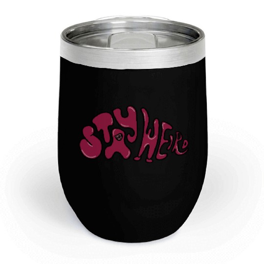 Stay Weird - Be Yourself Chill Wine Tumblers