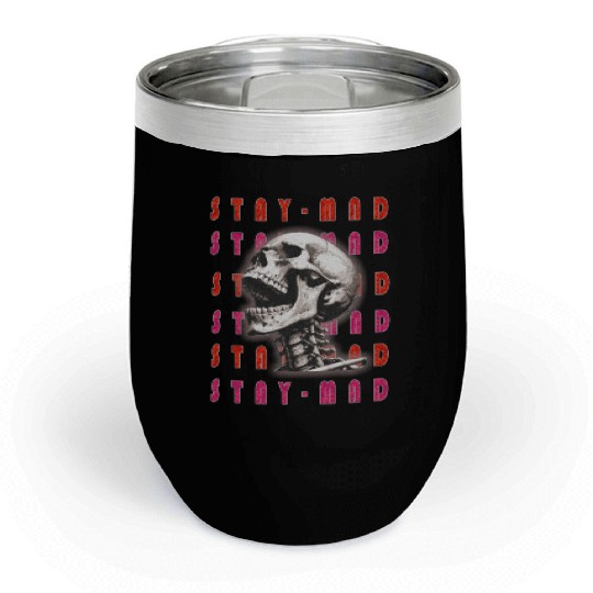 STAY MAD - Rebel Skull Streetwear Graphic Chill Wine Tumblers