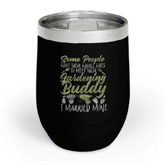 Plant Lover Gardening Husband Wife Chill Wine Tumblers