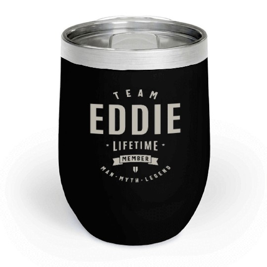 Team Eddie Lifetime Member Funny Name Eddie Chill Wine Tumblers