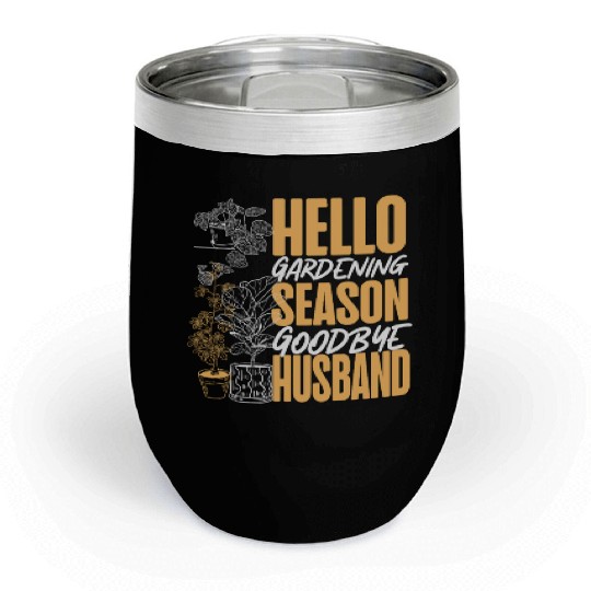 Plant Lover Gardening Husband Wife Chill Wine Tumblers