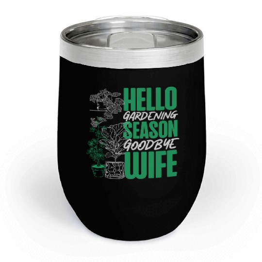 Plant Lover Gardening Husband Wife Chill Wine Tumblers