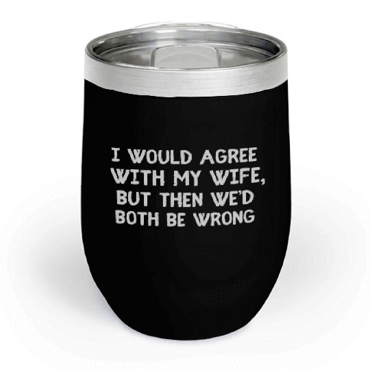 Funny Husband Wife Chill Wine Tumblers