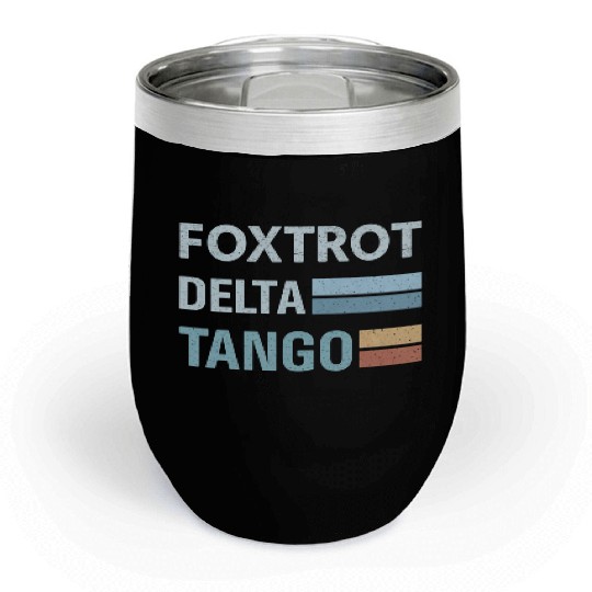 foxtrot delta tango Chill Wine Tumblers