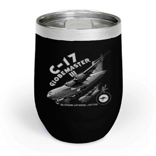 RAAF C-17 Globemaster – Heavy Airlift Power Chill Wine Tumblers