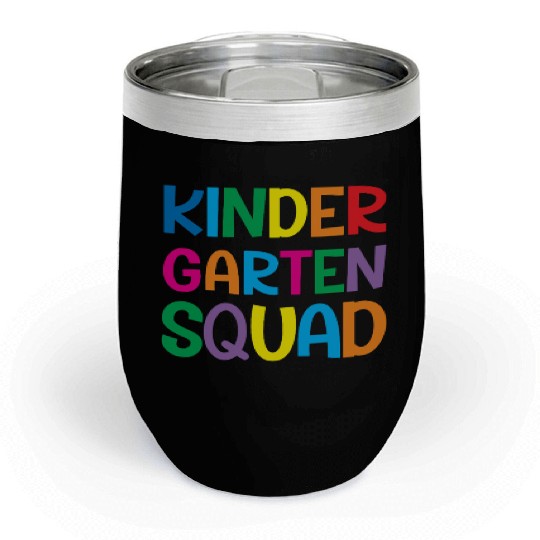 Kindergarten Squad Teacher Back To School Chill Wine Tumblers