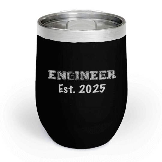 Engineer Graduation - Engineer Established 2025 Chill Wine Tumblers