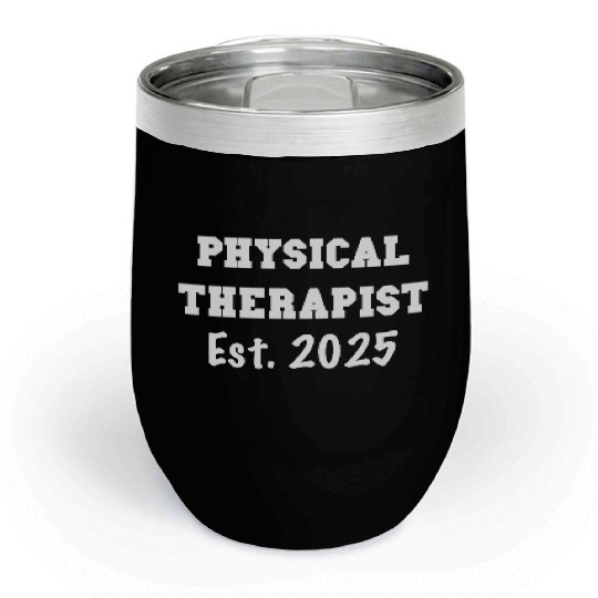 Physical Therapist Graduation Gift - PT Est. 2025 Chill Wine Tumblers