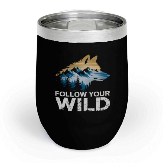Follow Your Wild Adventure Mountain Wolf Chill Wine Tumblers