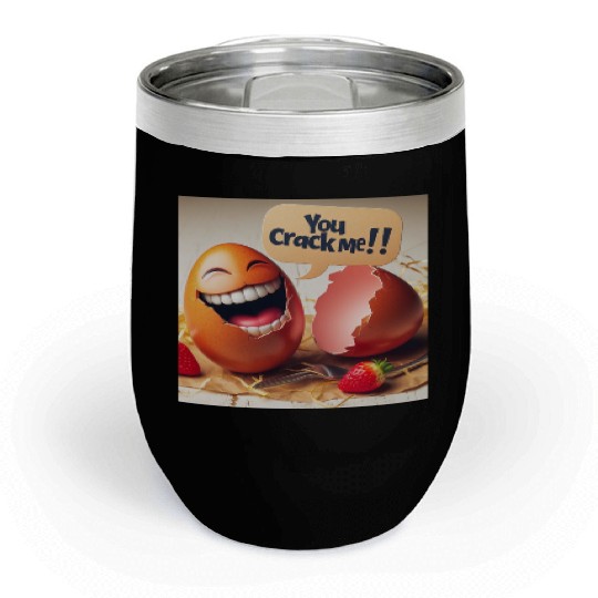 A cracked Easter egg laughing with the caption Chill Wine Tumblers