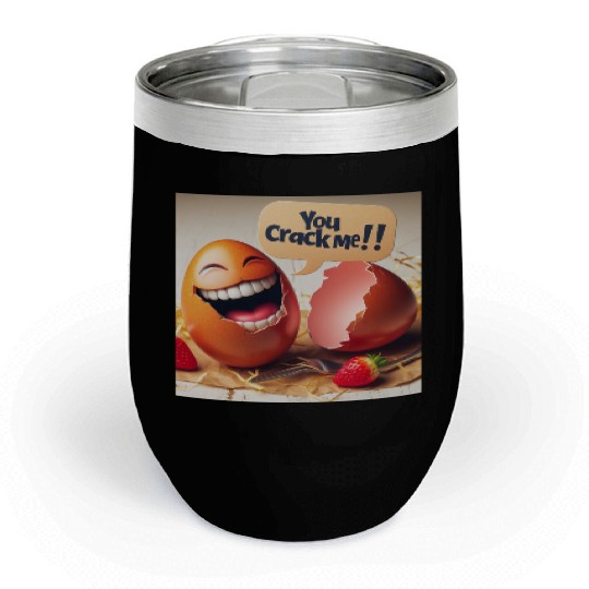 A cracked Easter egg laughing with the caption Chill Wine Tumblers