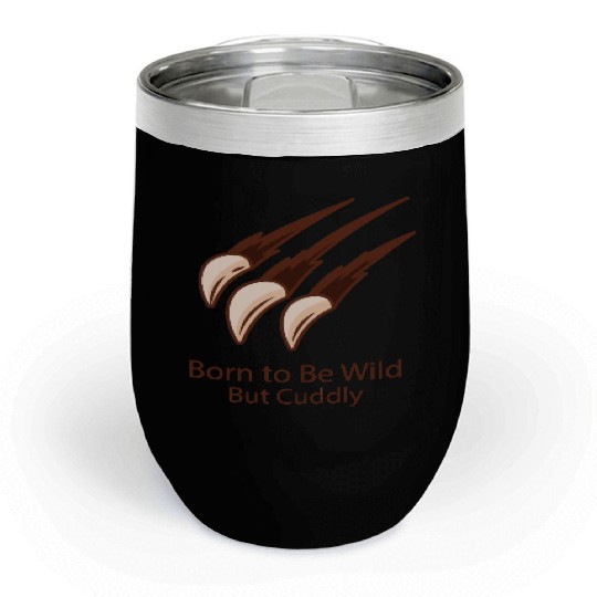 Born to Be Wild – But Cuddly Cuddles with Claws Chill Wine Tumblers