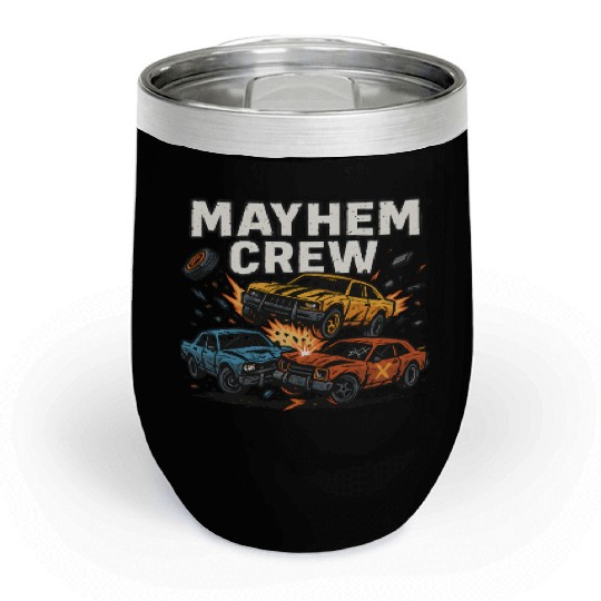 Mayhem crew derby Chill Wine Tumblers crash race design wreckfest