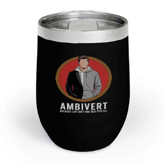 Ambivert Because Life Isn’t One Size Fits All Chill Wine Tumblers
