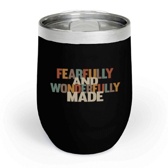 Fearfully and Wonderfully Made Chill Wine Tumblers