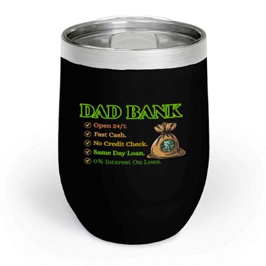 Bank Of Dad Chill Wine Tumblers
