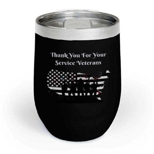 Thank You For Your Service Veterans day US Army Chill Wine Tumblers