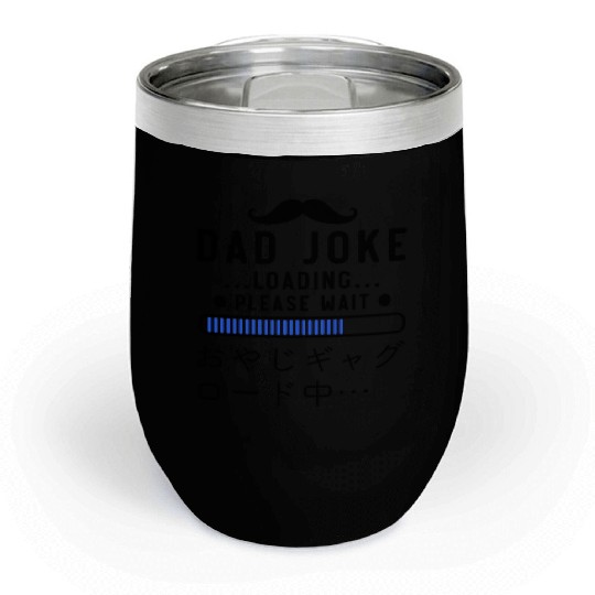 Dad Joke Loading Blue Chill Wine Tumblers