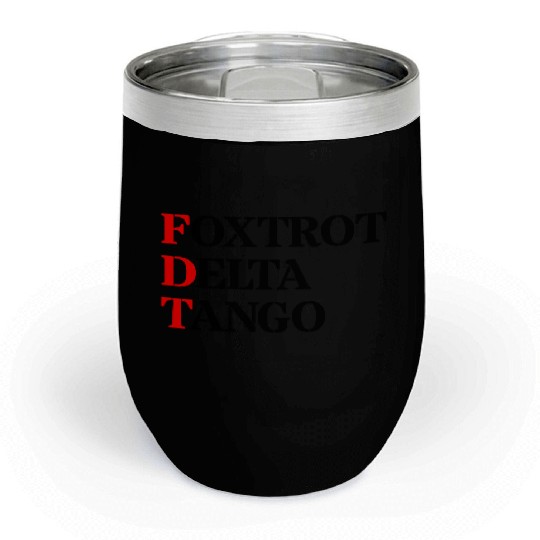 Foxtrot Delta Tango Chill Wine Tumblers