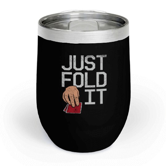 Just Fold It Poker Vibe Chill Wine Tumblers