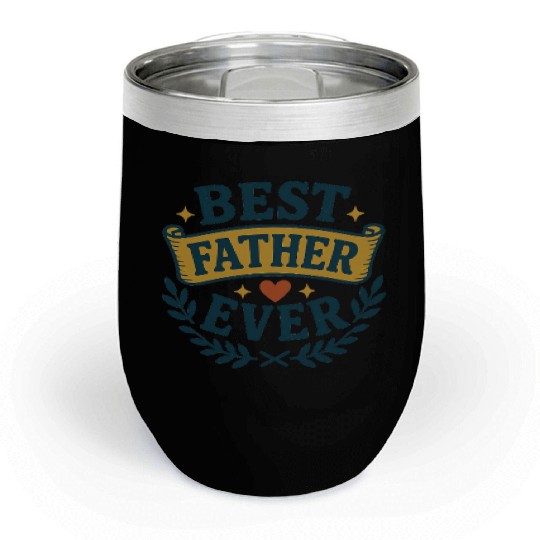 Father's Day gift "Best father ever" Chill Wine Tumblers