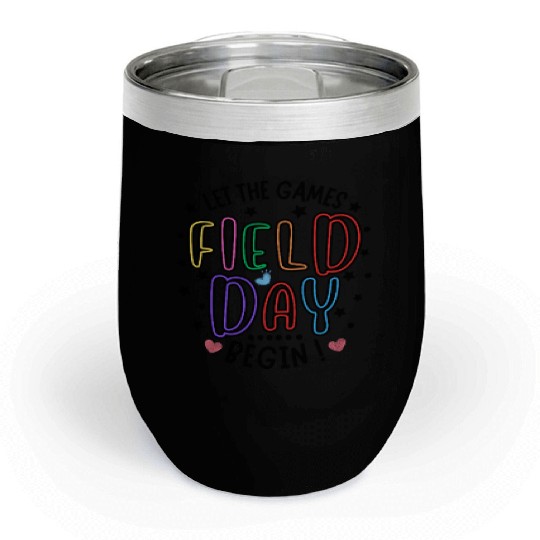 Let The Games Begin Field Day Teacher Student Chill Wine Tumblers