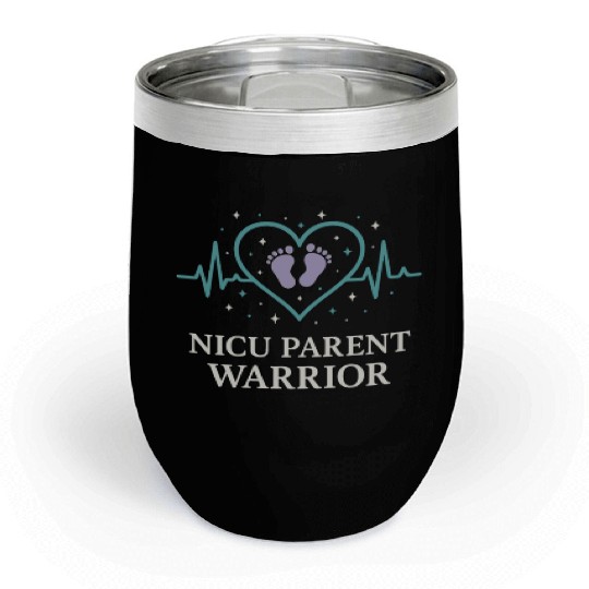NICU Parent Pride Preemie Warrior Neonatal Chill Wine Tumblers