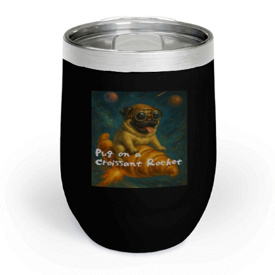 Pug on a Croissant Rocket Chill Wine Tumblers