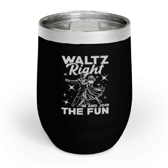 Waltz Right In And Join The Fun Retro Dance Chill Wine Tumblers