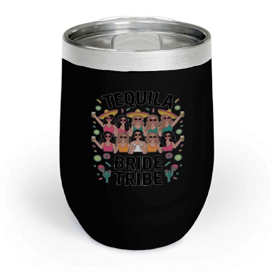 Tequila Bride Tribe - Bachelorette party Chill Wine Tumblers