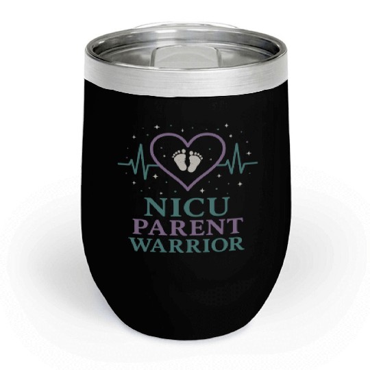 NICU Parent Pride Preemie Warrior Neonatal Chill Wine Tumblers
