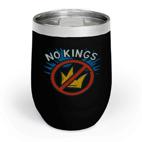 No Kings Protest Graffiti Crown Chill Wine Tumblers