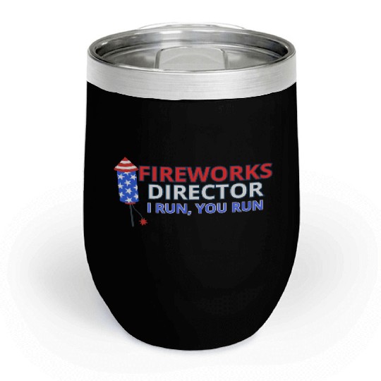 Fireworks Director - I Run, You Run Chill Wine Tumblers