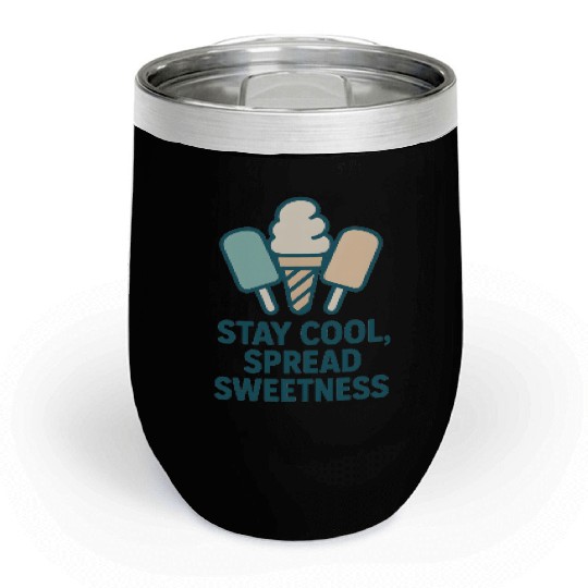 Stay Cool, Spread Sweetness Cute Ice Cream Cone Chill Wine Tumblers