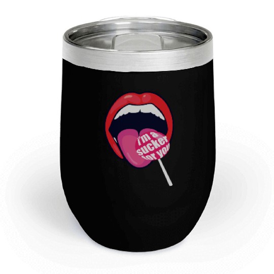 I m a Sucker For You Candy Pop Fans Lollipop 01 Chill Wine Tumblers