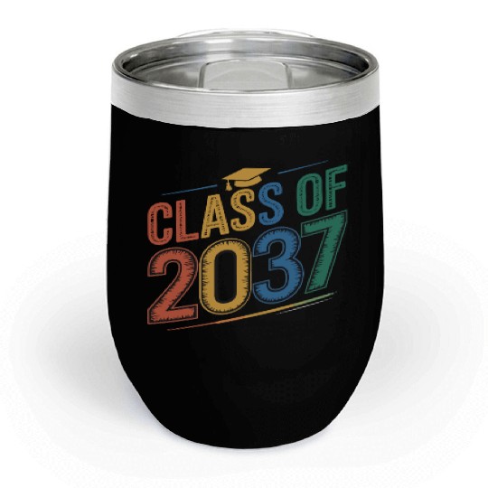 Class of 2037 Grow With Me, Funny back to school Chill Wine Tumblers