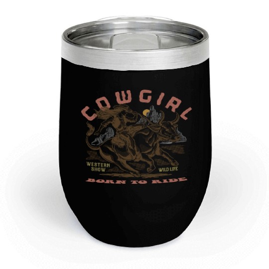 CowGirl Born to ride Chill Wine Tumblers