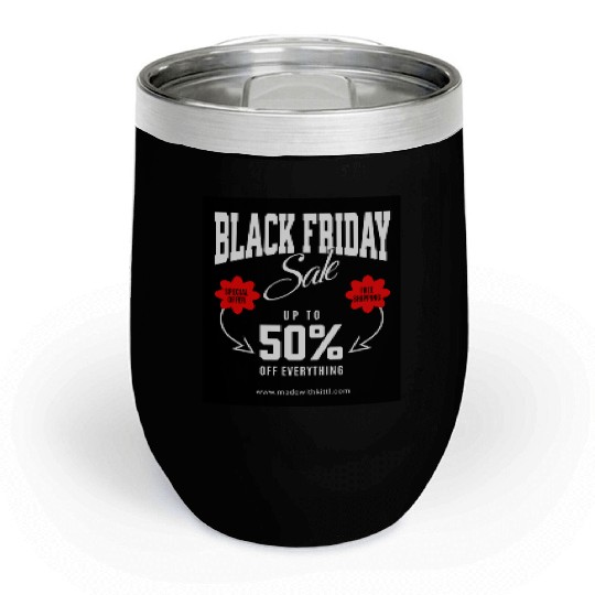Hustle Wear Black Friday ,Chill Wine Tumblers design