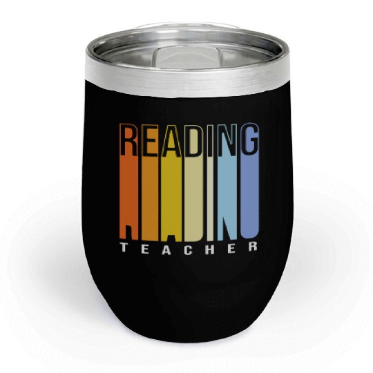 Back To School Reading Teacher Chill Wine Tumblers