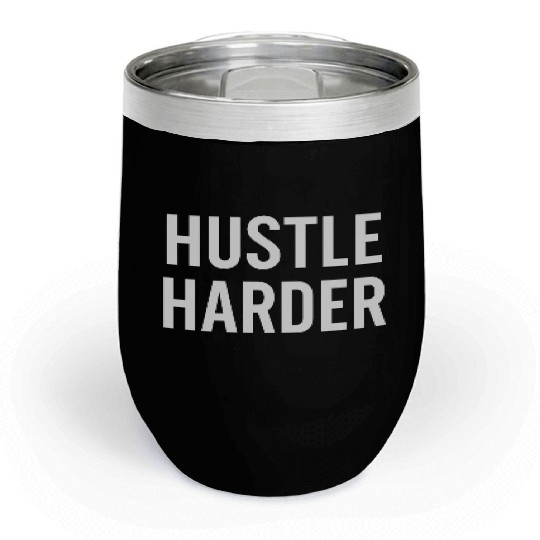 Bold Hustle Drive Typography Design Chill Wine Tumblers