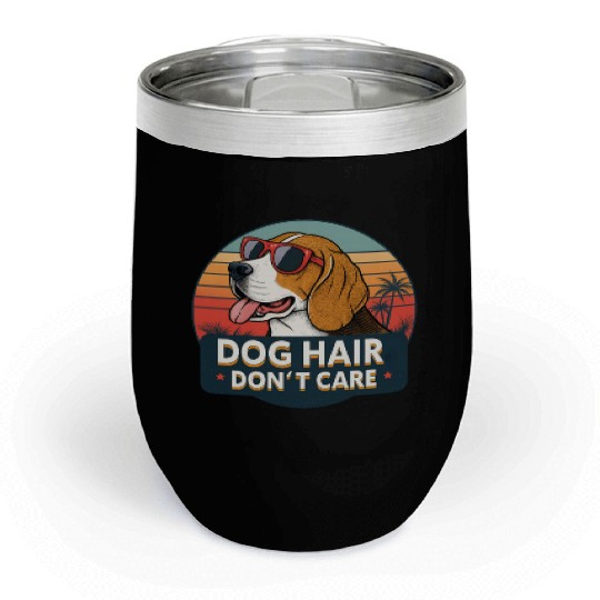 Humorous Dog Hair Don't Care Sunset Design Chill Wine Tumblers