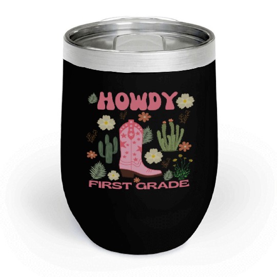 Howdy First Grade Kids Chill Wine Tumblers, Cowgirl First Day