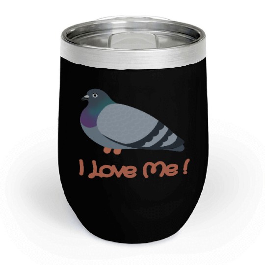 I LOVE ME - Pigeon Chill Wine Tumblers