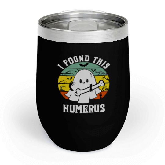 Funny Ghost Pun I Found This Humerus Halloween Chill Wine Tumblers