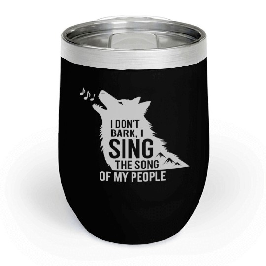Funny Husky Singing Dog Quote  Chill Wine Tumblers