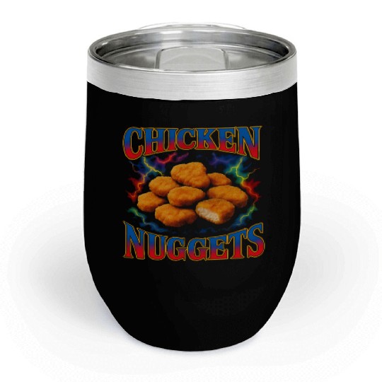 Chicken Nuggets Favorite Food Weird 90s Nuggets Chill Wine Tumblers