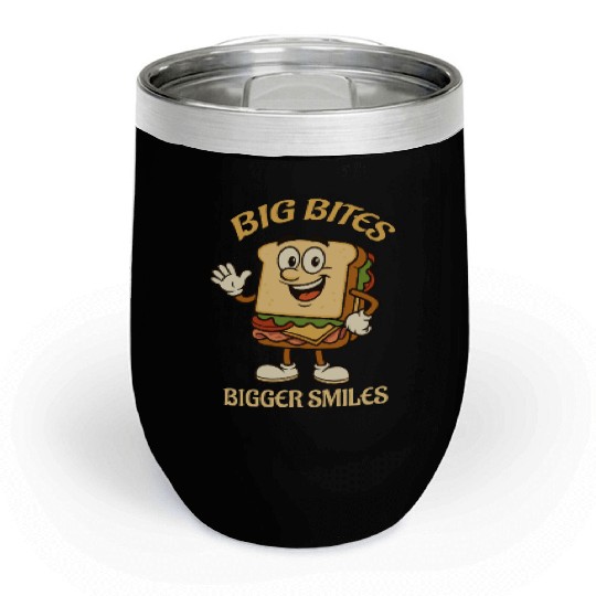 big bites bigger smiles - sandwich Chill Wine Tumblers