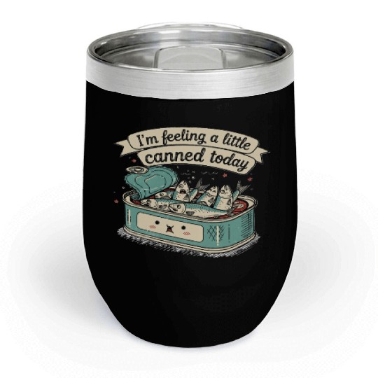 Whimsical Canned Fish Humor Design Chill Wine Tumblers